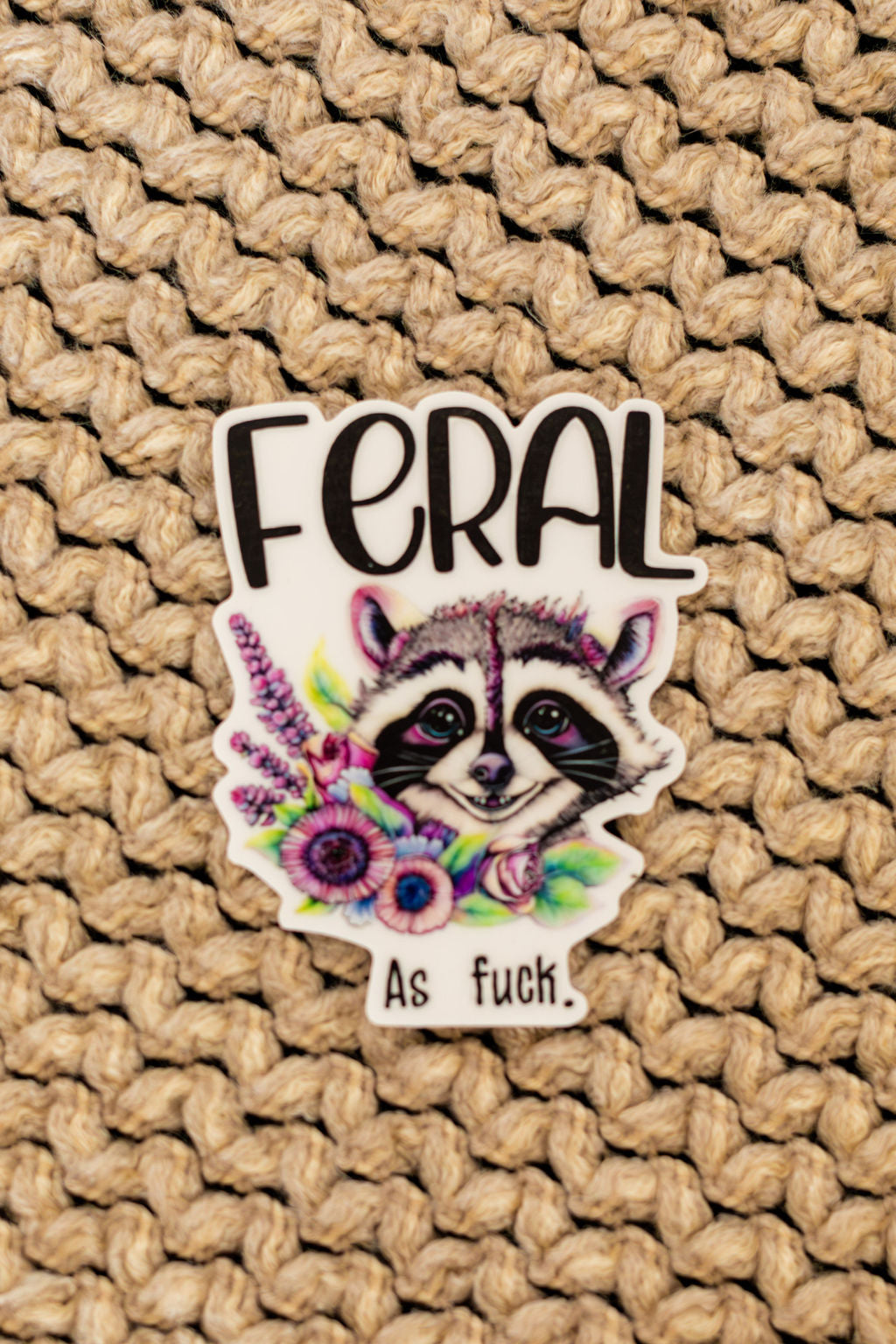 Feral as f*ck Sticker