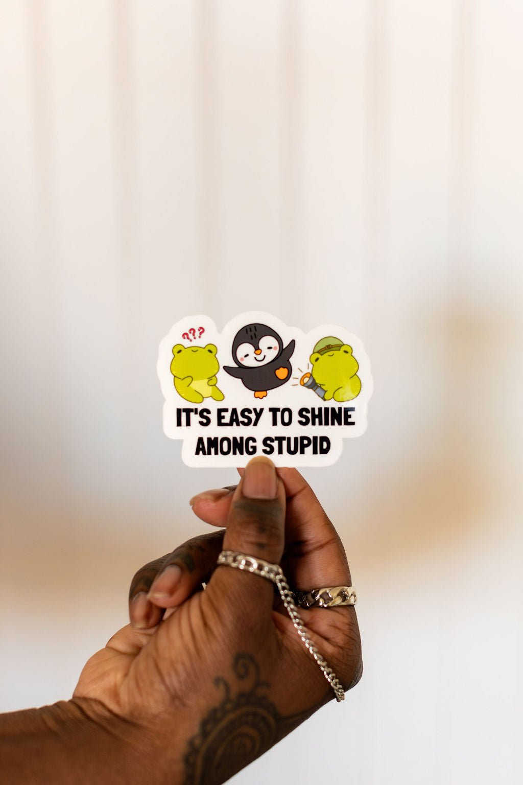 Easy to shine among stupid Sticker